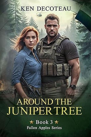 Around The Juniper Tree book cover written by Ken Decoteau. Book 3 in the Fallen Apples Series
